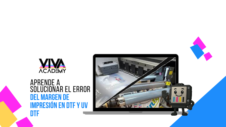 Aprende a solucionar el error del margen de impresión en DTF y UV DTF